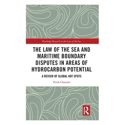 "The Law of the Sea and Maritime Boundary Disputes in Areas of Hydrocarbon Potential: A Review o