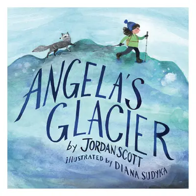 "Angela's Glacier" - "" ("Scott Jordan")