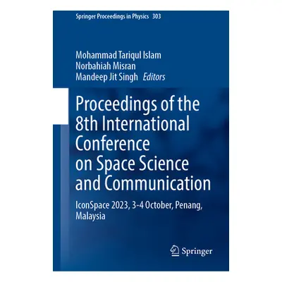 "Proceedings of the 8th International Conference on Space Science and Communication: Iconspace 2