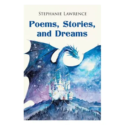 "Poems, Stories, and Dreams" - "" ("Lawrence Stephanie")