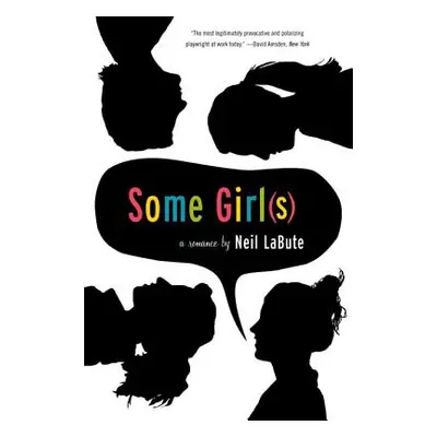 "Some Girl(s): A Play" - "" ("Labute Neil")