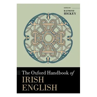 "The Oxford Handbook of Irish English" - "" ("Hickey Raymond")