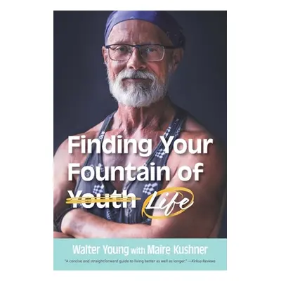 Finding Your Fountain of Life (Young Walter)