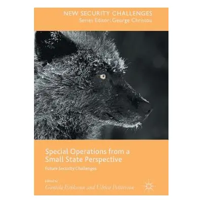 "Special Operations from a Small State Perspective: Future Security Challenges" - "" ("Eriksson 