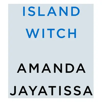 "Island Witch" - "" ("Jayatissa Amanda")