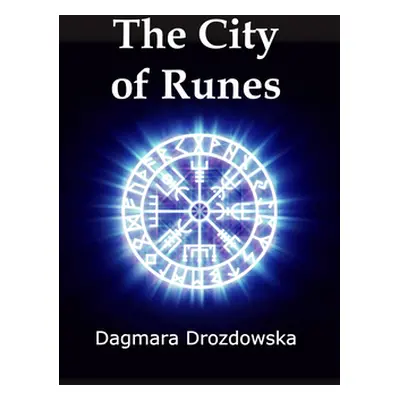 "The City of Runes" - "" ("Drozdowska Dagmara")