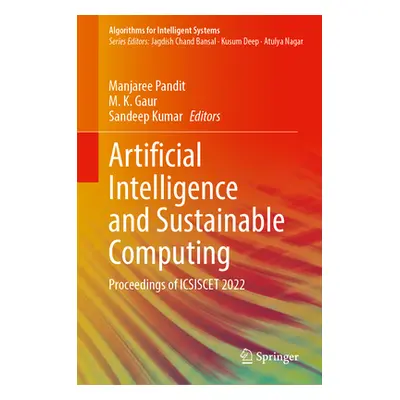 "Artificial Intelligence and Sustainable Computing: Proceedings of Icsiscet 2022" - "" ("Pandit 