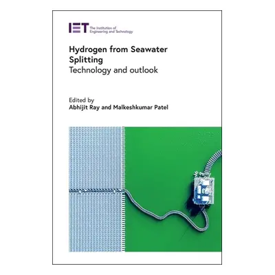 "Hydrogen from Seawater Splitting: Technology and Outlook" - "" ("Ray Abhijit")