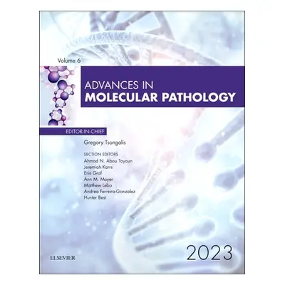 "Advances in Molecular Pathology: Volume 6-1" - "" ("Tsongalis Gregory J.")