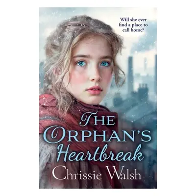 "The Orphan's Heartbreak" - "" ("Walsh Chrissie")