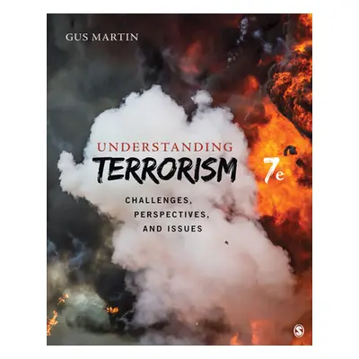 "Understanding Terrorism: Challenges, Perspectives, and Issues" - "" ("Martin Gus")