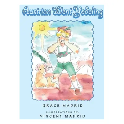 "Austrian Went Yodeling" - "" ("Madrid Grace")