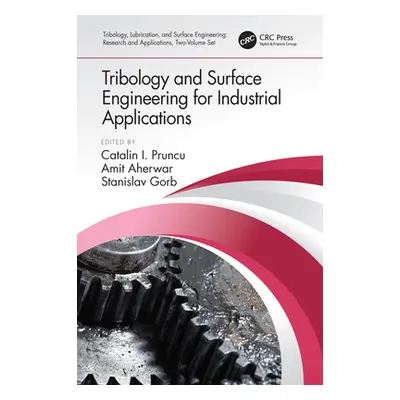 "Tribology and Surface Engineering for Industrial Applications" - "" ("Pruncu Catalin I.")