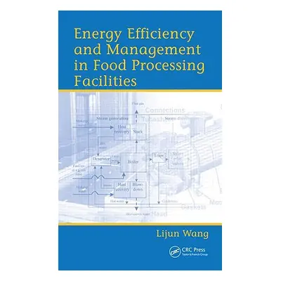 "Energy Efficiency and Management in Food Processing Facilities" - "" ("Wang Lijun")