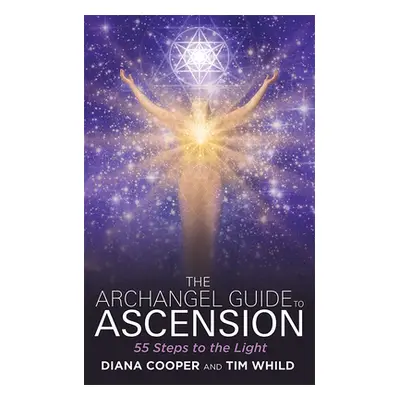 "The Archangel Guide to Ascension: 55 Steps to the Light" - "" ("Cooper Diana")