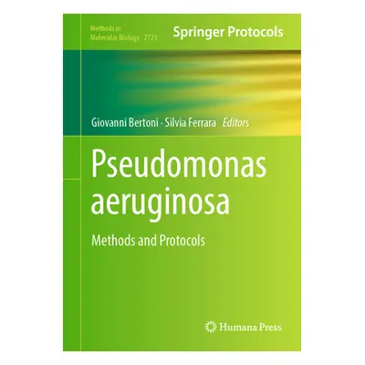 "Pseudomonas Aeruginosa: Methods and Protocols" - "" ("Bertoni Giovanni")