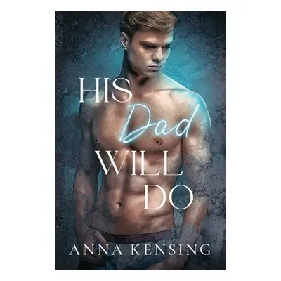 "His Dad Will Do" - "" ("Kensing Anna")