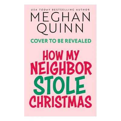 "How My Neighbor Stole Christmas" - "" ("Quinn Meghan")