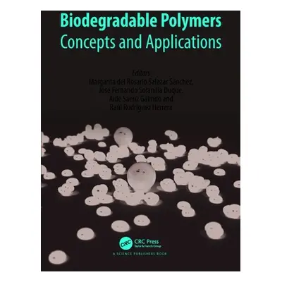 "Biodegradable Polymers: Concepts and Applications" - "" ("Salazar Margarita del Rosario")