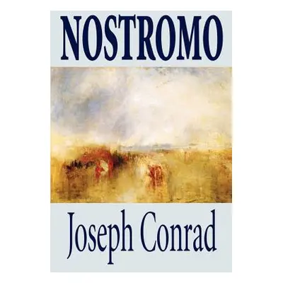 "Nostromo by Joseph Conrad, Fiction, Literary" - "" ("Conrad Joseph")