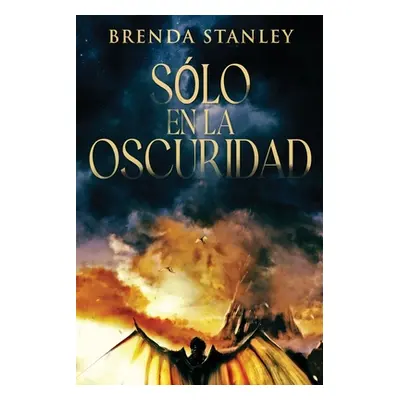 "Slo en la oscuridad" - "" ("Stanley Brenda")