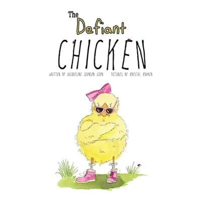 "The Defiant Chicken" - "" ("Goon Jacqueline Johnson")