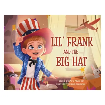 "Lil' Frank and the Big Hat" - "" ("Myers CMD Tracy E.")