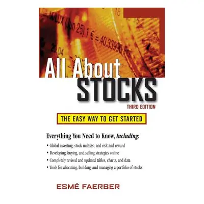 "All about Stocks: The Easy Way to Get Started" - "" ("Faerber Esme")