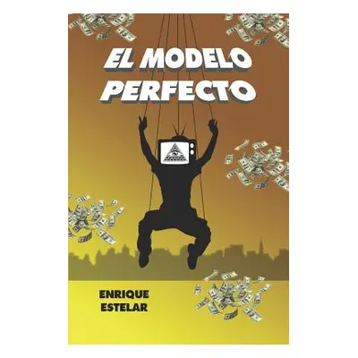 "El Modelo Perfecto" - "" ("Estelar Enrique")