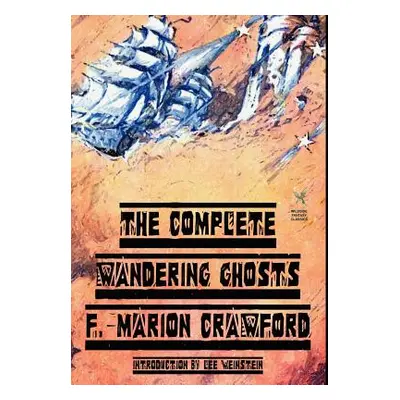 "The Complete Wandering Ghosts" - "" ("Crawford F. Marion")