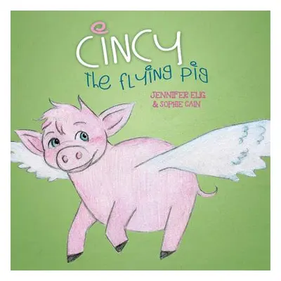 "Cincy the Flying Pig" - "" ("Elig Jennifer")