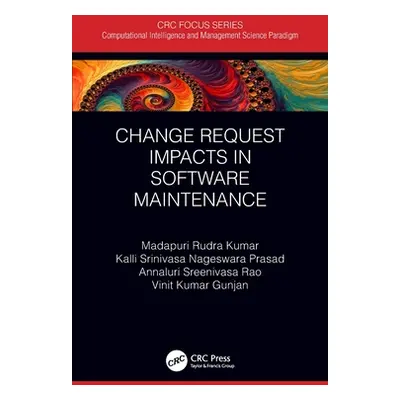 "Change Request Impacts in Software Maintenance" - "" ("Kumar Madapuri Rudra")