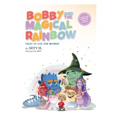 "Bobby and the Magical Rainbow" - "" ("H Sety")