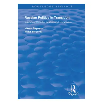 "Russian Politics in Transition" - "" ("Biryukov Nikolai")