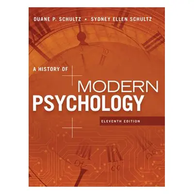 "A History of Modern Psychology" - "" ("Schultz Duane P.")