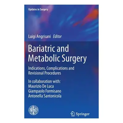 "Bariatric and Metabolic Surgery: Indications, Complications and Revisional Procedures" - "" ("A