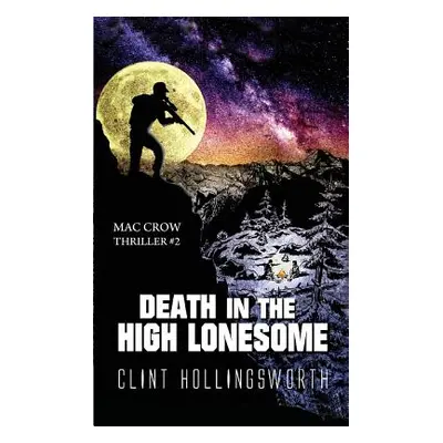 "Death In The High Lonesome" - "" ("Hollingsworth Clint")