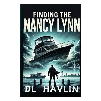 "Finding the Nancy Lynn" - "" ("Havlin DL")