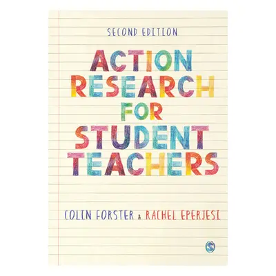 "Action Research for Student Teachers" - "" ("Forster Colin")