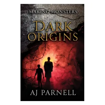 "Dark Origins" - "" ("Parnell Aj")