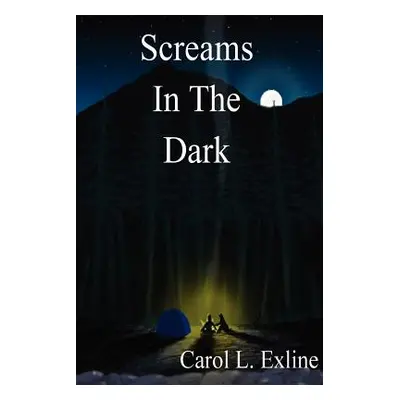 "Screams in the Dark" - "" ("Exline Carol")