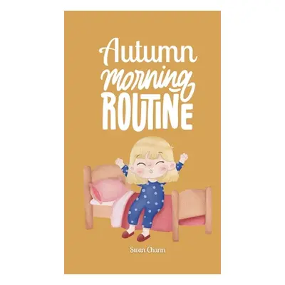 "Autumn Morning Routine" - "" ("Charm Swan")