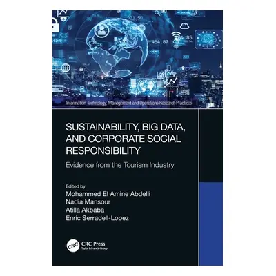 "Sustainability, Big Data, and Corporate Social Responsibility: Evidence from the Tourism Indust