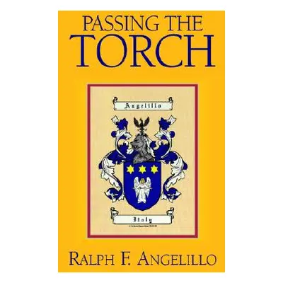 "Passing the Torch" - "" ("Angelillo Ralph F.")