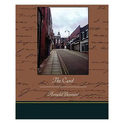 "The Card" - "" ("Bennett Arnold")