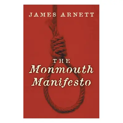 "The Monmouth Manifesto" - "" ("Arnett James")