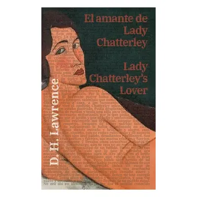 "El amante de Lady Chatterley - Lady Chatterley's Lover" - "" ("Lawrence D. H.")