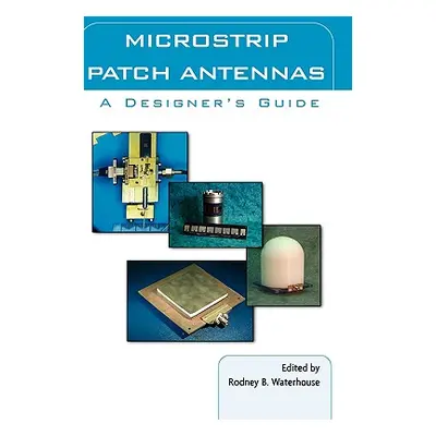 "Microstrip Patch Antennas: A Designer's Guide" - "" ("Waterhouse Rod")