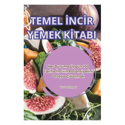 "Temel İncİr Yemek Kİtabi" - "" ("Yusuf Şimşek")