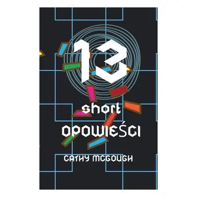 "13 Short OpowieŚci" - "" ("McGough Cathy")